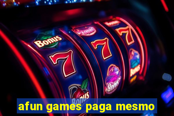 afun games paga mesmo